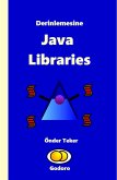 Derinlemesine Java Libraries (eBook, ePUB) Derinlemesine Java Libraries (eBook, ePUB)