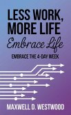 Less Work, More Life (eBook, ePUB) Less Work, More Life (eBook, ePUB)