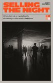 Selling The Night: When Club Culture Meets Brands, Advertising & The Creative Industries (eBook, ePUB) Selling The Night: When Club Culture Meets Brands, Advertising & The Creative Industries (eBook, ePUB)