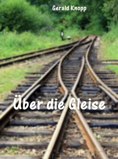 Cover Über die Gleise (eBook, ePUB)