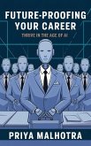 Future-Proofing Your Career (eBook, ePUB) Future-Proofing Your Career (eBook, ePUB)