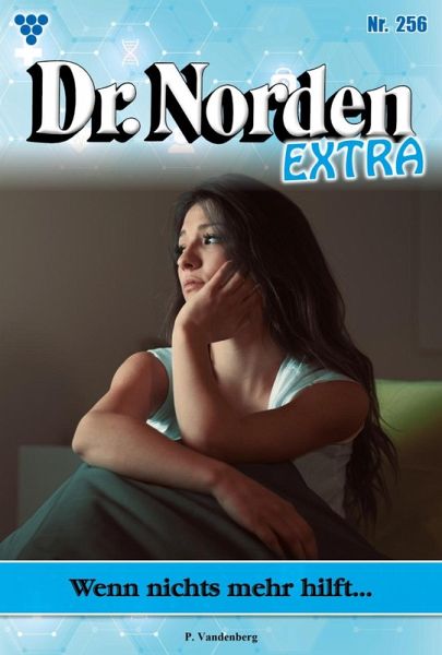 Wenn nichts mehr hilft ... (eBook, ePUB) Wenn nichts mehr hilft ... (eBook, ePUB)