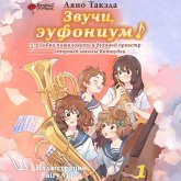 Zvuchi, eufonium! Dobro pozhalovat' v duhovoy orkestr starshey shkoly Kitaudzi (MP3-Download) Zvuchi, eufonium! Dobro pozhalovat' v duhovoy orkestr starshey shkoly Kitaudzi (MP3-Download)