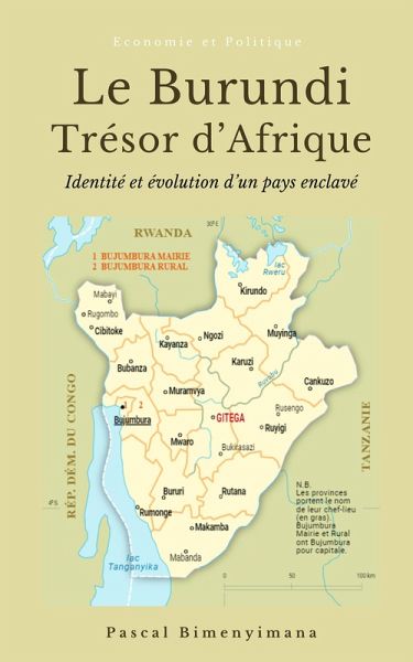 Le Burundi, Trésor d'Afrique (eBook, ePUB) Le Burundi, Trésor d'Afrique (eBook, ePUB)