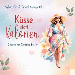 Küsse statt Kalorien (MP3-Download) - Filz, Sylvia; Konopatzki, Sigrid
