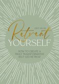 Retreat Yourself (eBook, ePUB) Retreat Yourself (eBook, ePUB)