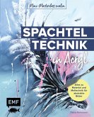 Mini-Masterclass Malen - Spachteltechnik in Acryl (eBook, ePUB)