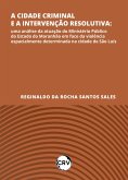 A cidade criminal e a intervenção resolutiva (eBook, ePUB)