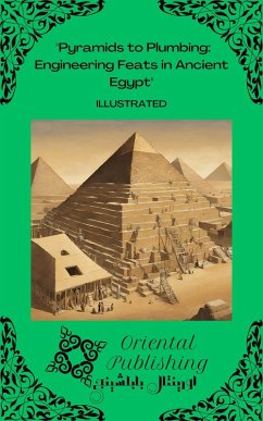 Cover Pyramids to Plumbing Engineering Feats in Ancient Egypt (eBook, ePUB)