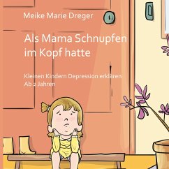 Als Mama Schnupfen im Kopf hatte (eBook, PDF)