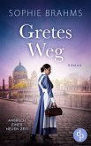 Gretes Weg   Der historische Roman über eine mutige Frau im 20. Jahrhundert (eBook, ePUB)