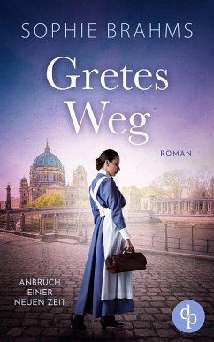 Cover Gretes Weg   Der historische Roman über eine mutige Frau im 20. Jahrhundert (eBook, ePUB)