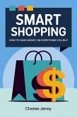 Smart Shopping: How to Save Money on Everything You Buy (eBook, ePUB)