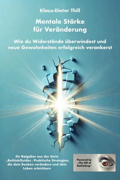 Mentale Stärke für Veränderung (eBook, ePUB) - Thill, Klaus-Dieter