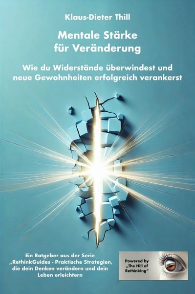 Mentale Stärke für Veränderung (eBook, ePUB) Mentale Stärke für Veränderung (eBook, ePUB)
