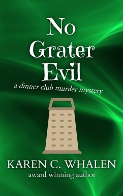 No Grater Evil (The Dinner Club Murder Mysteries, #3) (eBook, ePUB) Cover No Grater Evil (The Dinner Club Murder Mysteries, #3) (eBook, ePUB)