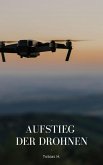 Aufstieg der Drohnen (eBook, ePUB) Aufstieg der Drohnen (eBook, ePUB)