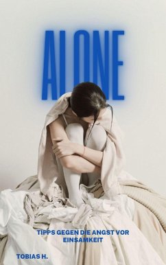 Cover Alone - Tipps gegen die Angst vor Einsamkeit (eBook, ePUB)