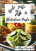 Heute gibt es - Glutenfreie Pasta (eBook, ePUB)