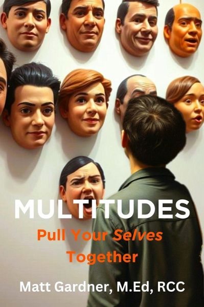 Multitudes: Pull Your Selves Together (eBook, ePUB) Multitudes: Pull Your Selves Together (eBook, ePUB)