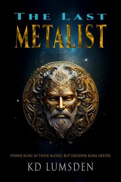 The Last Metalist (The Metalist's Journey, #0.2) (eBook, ePUB) - Lumsden, Kd