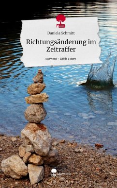 Cover Richtungsänderung im Zeitraffer. Life is a Story - story.one