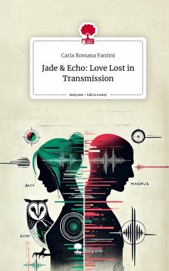 Cover Jade & Echo: Love Lost in Transmission. Life is a Story - story.one