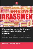 Exame forense de idosos vítimas de violência sexual Exame forense de idosos vítimas de violência sexual