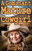 A Dominant Mature Cowgirl (Mature Domination, #16) (eBook, ePUB) A Dominant Mature Cowgirl (Mature Domination, #16) (eBook, ePUB)