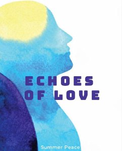 Cover Echoes of Love (A Guide to Coping with Loss and Finding Peace, #1) (eBook, ePUB)