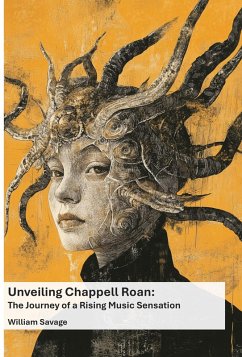 Unveiling Chappell Roan: The Journey of a Rising Music Sensation (eBook, ePUB) - Thompson, Jamie