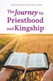 The Journey to Priesthood and Kingship (eBook, ePUB)