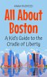 All About Boston: A Kid's Guide to the... - Bild 1