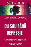 CU SAU FARA DEPRESIE - Cum identific depresia - GHID PRACTIC (eBook, ePUB)
