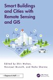 Smart Buildings and Cities with Remote Sensing and GIS (eBook, ePUB) Smart Buildings and Cities with Remote Sensing and GIS (eBook, ePUB)