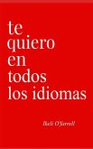 TE QUIERO EN TODOS LOS IDIOMAS (eBook, ePUB) TE QUIERO EN TODOS LOS IDIOMAS (eBook, ePUB)