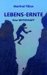 LEBENS-ERNTE - Bild 1