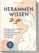 Hebammenwissen to go: Alle Fragen rund... - Bild 1
