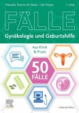 50 Fälle Gynäkologie und Geburtshilfe 50 Fälle Gynäkologie und Geburtshilfe