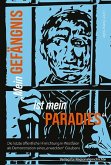 Mein Gefängnis ist mein Paradies Mein Gefängnis ist mein Paradies