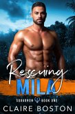 Rescuing Mila (Squadron 6, #1) (eBook, ePUB) Rescuing Mila (Squadron 6, #1) (eBook, ePUB)