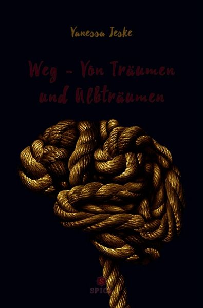 Weg - Von Träumen und Albträumen Weg - Von Träumen und Albträumen
