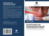 Auswirkungen der Kryokonservierung von mononukleären Zellen Auswirkungen der Kryokonservierung von mononukleären Zellen