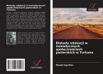Blokady edukacji w nomadycznych spo¿eczno¿ciach pasterskich w Turkana Blokady edukacji w nomadycznych spo¿eczno¿ciach pasterskich w Turkana