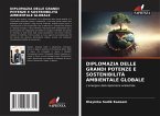 DIPLOMAZIA DELLE GRANDI POTENZE E SOSTENIBILITÀ AMBIENTALE GLOBALE