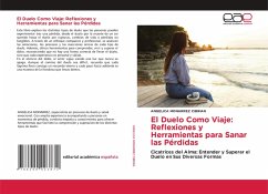 El Duelo Como Viaje: Reflexiones y Herramientas para Sanar las Pérdidas El Duelo Como Viaje: Reflexiones y Herramientas para Sanar las Pérdidas
