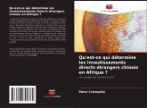 Qu'est-ce qui détermine les investissements directs étrangers chinois en Afrique ?