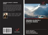ZMIANA KLIMATU I GÓRSKA RZEKA ZMIANA KLIMATU I GÓRSKA RZEKA