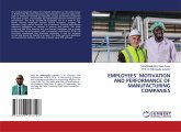 EMPLOYEES' MOTIVATION AND PERFORMANCE OF MANUFACTURING COMPANIES