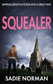 SQUEALER
